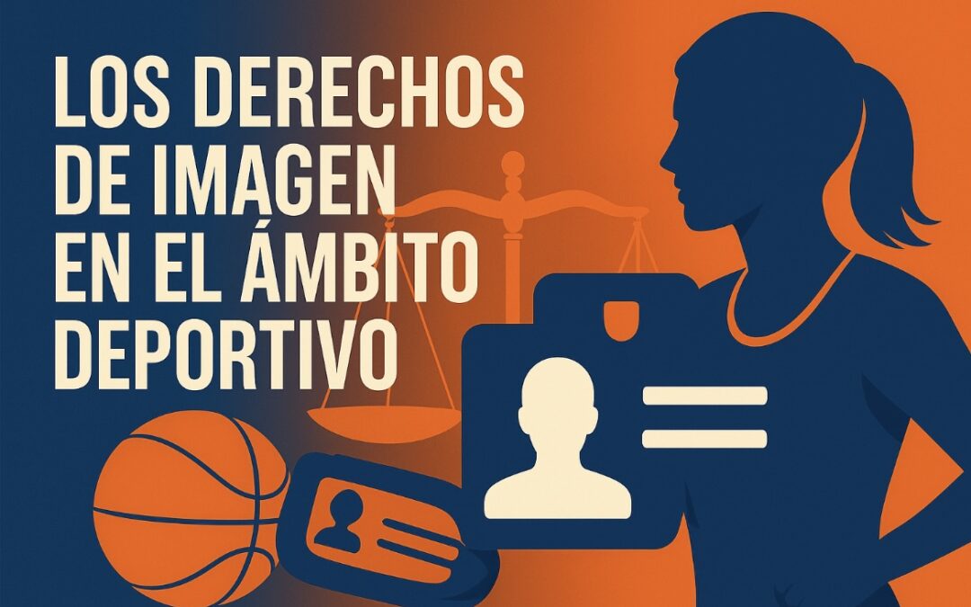 Marca Personal y Derecho de Imagen en el Deporte: Un Activo Clave que Proteger